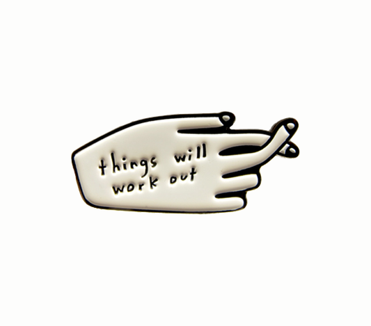 Things Will Work Out Pin